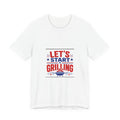 Let’s Start Grilling Unisex T Shirt — Patriotic BBQ Tee for Grill Lovers
