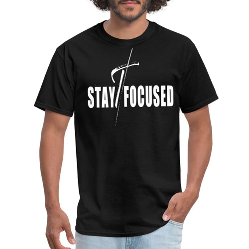 Mens Graphic T-Shirt - Stay Focused Motivational Inspiration